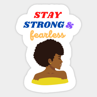 Stay Strong & Fearless Sticker